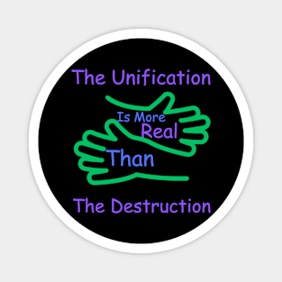 Focus On Unification Not Destruction Magnet